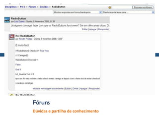 Fóruns
Dúvidas e partilha de conhecimento
 
