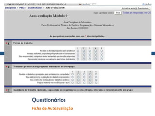 Questionários
Ficha de Autoavaliação
 