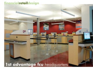 financialretaildesign




1st advantage fcu headquarters
 