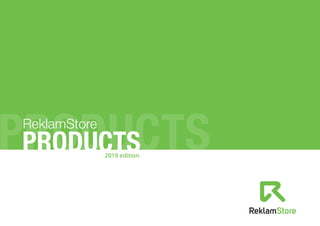 ReklamStore Products | 2019 edition