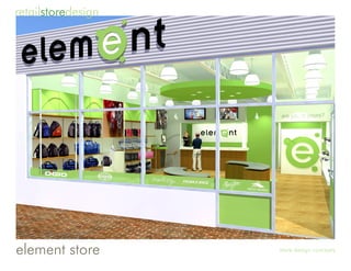 retailstoredesign




element store       store design concepts
 