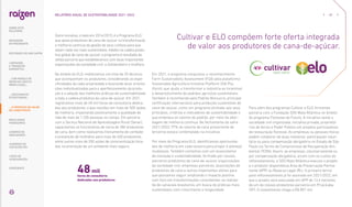 Outra iniciativa, criada em 2014/2015, é o Programa ELO,
que apoia produtores de cana-de-açúcar na transformação
e melhoria contínua da gestão de seus cultivos para que
sejam cada vez mais sustentáveis. Inédito na cadeia produ-
tiva global de cana-de-açúcar, o programa é resultado de
sólida parceria que estabelecemos com duas importantes
organizações da sociedade civil: a Solidaridad e o Imaflora.
No âmbito do ELO, mobilizamos um time de 20 técnicos
que acompanham os produtores, considerando as espe-
cificidades de cada propriedade e buscando levar orienta-
ções individualizadas para o aperfeiçoamento da produ-
ção e a adoção das melhores práticas de sustentabilidade
a toda a cadeia produtiva da cana-de-açúcar. Em 2021,
registramos mais de 48 mil horas de consultoria dedica-
das aos produtores, o que resultou em mais de 500 ações
de melhoria, impactando positivamente a qualidade de
vida de mais de 1.200 pessoas no campo. Em parceria
com o Serviço Nacional de Aprendizagem Rural (Senar),
capacitamos os funcionários de cerca de 280 produtores
de cana, bem como realizamos treinamento de combate
e prevenção de incêndios para mais de 400 produtores,
entre outras mais de 200 ações de conscientização foca-
das na promoção de um ambiente mais seguro.
Em 2021, o programa conquistou o reconhecimento
Farm Sustainability Assessment (FSA) pela plataforma
Sustainable Agriculture Initiative Platform (SAI Pla-
tform), que ajuda a transformar a indústria ao incentivar
o desenvolvimento de padrões agrícolas sustentáveis.
Também é reconhecido pelo Padrão Bonsucro, principal
certificação internacional para produção sustentável de
cana-de-açúcar, como um programa alinhado aos seus
princípios, critérios e indicadores de sustentabilidade e
que endereça os valores do padrão, por meio da abor-
dagem de melhoria contínua. No fechamento da safra
2021/2022, 97% do volume de cana proveniente de
terceiros estava contemplado na iniciativa.
Por meio do Programa ELO, identificamos oportunida-
des de melhoria em cada lavoura para propor e planejar
mudanças. Também contamos com um ecossistema
de inovação e sustentabilidade, formado por nossos
parceiros produtores de cana-de-açúcar, organizações
da sociedade civil, empresas parceiras, associações de
produtores de cana e outros importantes atores para
que possamos seguir ampliando o impacto positivo,
com foco em transformações consistentes na realida-
de de canaviais brasileiros, em busca de práticas mais
sustentáveis com crescimento e longevidade
Para além dos programas Cultivar e ELO, firmamos
parceria com a Fundação SOS Mata Atlântica no âmbito
do programa Florestas do Futuro. A iniciativa reúne a
sociedade civil organizada, iniciativa privada, proprietá-
rios de terras e Poder Público em projetos participativos
de restauração florestal. As empresas ou pessoas físicas
podem colaborar de duas maneiras: participação volun-
tária ou para compensação obrigatória no Estado de São
Paulo via Termo de Compromisso de Recuperação Am-
biental (TCRA). Assim, as empresas, voluntariamente ou
por compensação obrigatória, arcam com os custos do
reflorestamento, a SOS Mata Atlântica executa o projeto
e o produtor disponibiliza Área de Preservação Perma-
nente (APP) ou Reserva Legal (RL). O primeiro termo
para reflorestamento já foi assinado em 2021/2022, em
que o projeto será executado em APP de 12,4 hectares
de um de nossos produtores parceiros em Piracicaba
(SP). O investimento chega a R$ 807 mil.
Cultivar e ELO compõem forte oferta integrada
de valor aos produtores de cana-de-açúcar.
48mil
horas de consultoria
dedicadas aos produtores
… E PROPOSTA DE VALOR
NO LONGO PRAZO
69
RELATÓRIO ANUAL DE SUSTENTABILIDADE 2021–2022
SOBRE ESTE
RELATÓRIO
... COM MODELO DE
NEGÓCIOS ÚNICO E
IRREPLICÁVEL…
MENSAGEM
DO PRESIDENTE
… CRESCIMENTO
ESTRUTURADO…
LIDERANDO
A TRANSIÇÃO
ENERGÉTICA
RESULTADOS
FINANCEIROS
CADERNO DE
INDICADORES
SUMÁRIOS DE
CONTEÚDO GRI
CARTA DE
ASSEGURAÇÃO
EXPEDIENTE
DESTAQUES DO ANO-SAFRA
 
