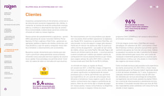Investimos constantemente em ferramentas comerciais e
de consumo para aumentar engajamento dos clientes, in-
crementar as receitas de venda de combustível e energia
elétrica, e melhorar o desempenho das lojas de conveni-
ência e proximidade, e potencializar parcerias comerciais
virtuosas em todos os nossos negócios.
Nossos portais de autoatendimento e aplicativos – portais
B2B e aplicativos de celular, incluindo CSOnline, Portal
Agrícola, CS Fácil, LogCana e Shell Frota – gerenciam as
operações, pedidos e logística de clientes comerciais com
mais eficiência, o que nos ajuda a conquistar novos clien-
tes e fortalecer o relacionamento com os existentes.
Buscamos vender diretamente para clientes que valo-
rizam e precificam adequadamente nossos produtos,
utilizando nossa avançada estrutura logística de alcance
local e global. Essa estratégia nos permite extrair maior
valor da cadeia de todos os mercados em que atuamos.
Clientes
No relacionamento com os consumidores que abaste-
cem nos postos Shell também apostamos na digitaliza-
ção. Desde 2016, investimos no aplicativo Shell Box, um
solucionador na hora de adquirir e pagar pelo abasteci-
mento de um veículo nos postos da rede. O usuário es-
colhe a forma de pagamento – que pode ser por cartão
de crédito, utilizar sua conta PayPal, Mercado Pago e até
mesmo em dinheiro dentro do posto – e acumula pontos
a serem trocados por créditos que abatem valores do
combustível em futuros abastecimentos ou por milhas
para viagens aéreas. Na safra 2021/2022, o volume
transacionado pelo Shell Box foi de R$ 5,4 bilhões.
Já utilizado em todas as regiões do Brasil,
em outubro de 2021, o Shell Box chegou à Argentina
Com o lançamento do aplicativo no país vizinho, demos
um passo significativo na digitalização de nossos
processos para o cliente, permitindo-nos aprimorar
sua experiência, ter um canal de comunicação mais
eficiente e rentabilizar nosso negócio a partir de um
melhor conhecimento das viagens e preferências do
público. Além de uma forma ágil e simples de pagar
em nossos postos, nossos consumidores na Argentina
passam acumular e resgatar milhas do nosso
96%
dos respondentes da nossa
Pesquisa Index5 estão satisfeitos
com a nossa forma de atender e
fazer negócio
R$ 5,4bilhões
foi o volume transacionado pelo
Shell Box no período 2021/2022
programa Shell LATAMPass e ter acesso a descontos e
promoções exclusivas.
A fim de integrar ainda mais o Shell Box em nossas
estratégias, em setembro de 2021, anunciamos o Shell
Box Empresas no Brasil, aplicativo que permite o geren-
ciamento dos gastos da frota (de veículos leves, médios
ou pesados) nos postos da rede. A plataforma foi desen-
volvida internamente pelo nosso time, sem custos de
instalação e totalmente gratuito para os usuários para
descomplicar a rotina e ser uma aliada no crescimento
dos negócios de nossos clientes.
Como resultado da busca pela excelência da experiência
do cliente, alcançamos, em 2021/2022, o maior índice
de satisfação geral na Pesquisa Index5 registrado desde
o início de nossas atividades, há 11 anos. A pesquisa é
realizada mensalmente e envolve mais de 400 clien-
tes atendidos por serviços de entrega de combustível;
carregamento nos terminais; plataforma digital CSOnli-
ne; e central de relacionamento e atendimento do time
de vendas. O resultado recorde indica que mais de 96%
dos respondentes estão satisfeitos com nossa forma de
atender e fazer negócio.
… E PROPOSTA DE VALOR
NO LONGO PRAZO
75
RELATÓRIO ANUAL DE SUSTENTABILIDADE 2021–2022
SOBRE ESTE
RELATÓRIO
... COM MODELO DE
NEGÓCIOS ÚNICO E
IRREPLICÁVEL…
MENSAGEM
DO PRESIDENTE
… CRESCIMENTO
ESTRUTURADO…
LIDERANDO
A TRANSIÇÃO
ENERGÉTICA
RESULTADOS
FINANCEIROS
CADERNO DE
INDICADORES
SUMÁRIOS DE
CONTEÚDO GRI
CARTA DE
ASSEGURAÇÃO
EXPEDIENTE
DESTAQUES DO ANO-SAFRA
 