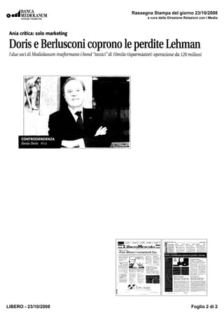 Rassegna Stampa del giorno 23/10/2008
                            a cura della Direzione Relazioni con i Media




LIBERO - 23/10/2008                                    Foglio 2 di 2
 