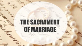 THE SACRAMENT
OF MARRIAGE
 