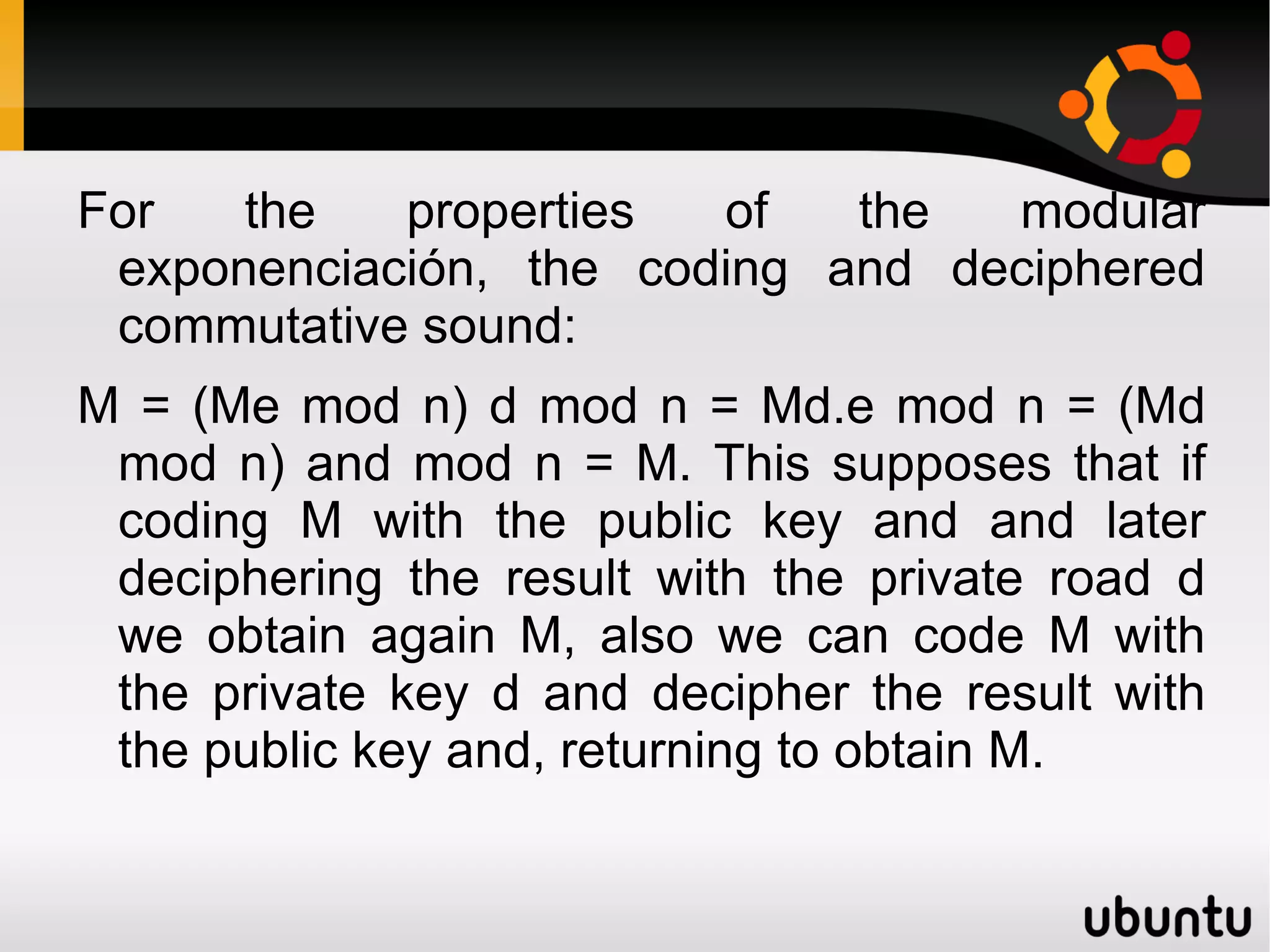 (3) Deciphered of the message with the private key.  