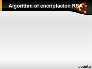 Algorithm of encriptacion RSA 