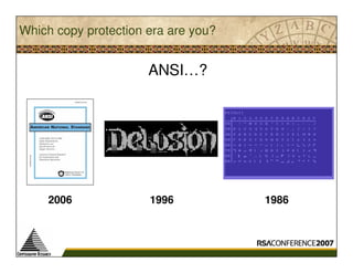 Which copy protection era are you?


                      ANSI…?




     2006             1996           1986
 