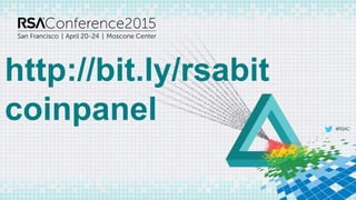 #RSAC
http://bit.ly/rsabit
coinpanel
 