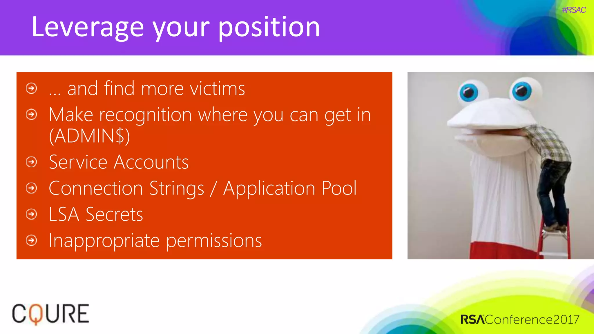 #RSAC
Leverage your position
 