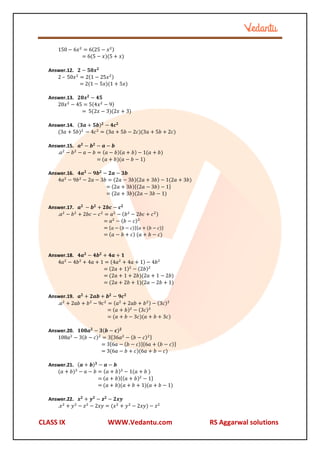 CLASS IX WWW.Vedantu.com RS Aggarwal solutions
150 − 6𝑥2
= 6(25 − 𝑥2)
= 6(5 − 𝑥)(5 + 𝑥)
Answer.12. 𝟐 − 𝟓𝟎𝒙𝟐
2 – 50𝑥2
= 2(1...