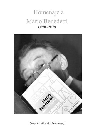 Homenaje a
Mario Benedetti
    (1920 - 2009)
 