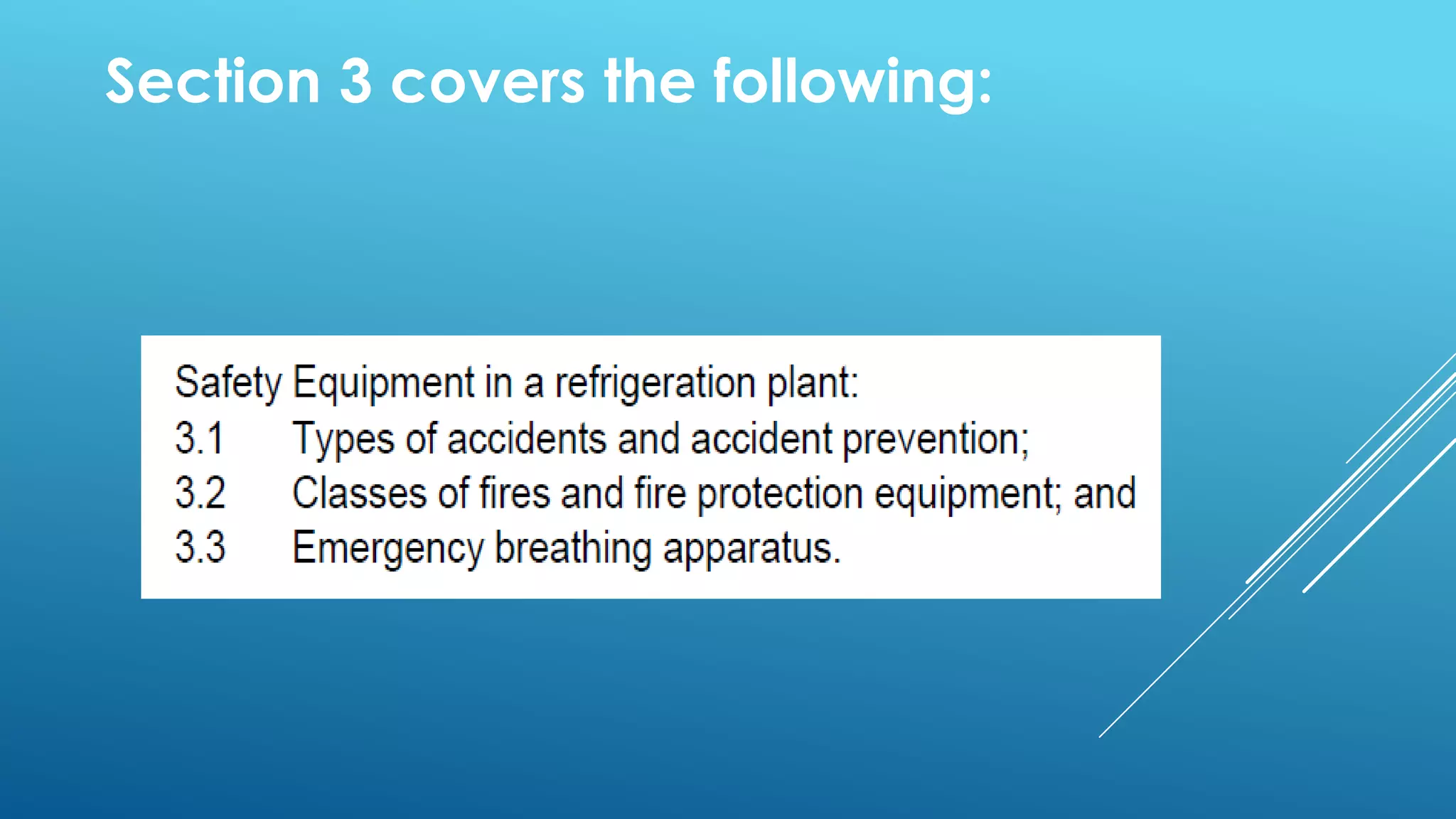 Section 3 covers the following:
 