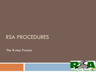 RSA PROCEDURES The 8-step Process 