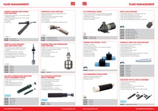 FLUID MANAGeMeNT                                                                                                                                                                                                                                              FLUID MANAGeMeNT

 GeNeRAL PURPOSe HIGH POWeR                                          HORIZONTAL FLOAT SWITCHeS                                                         DC CeNTRIFUGAL PUMPS                                                          MeTAL LeVeL SWITCHeS
 FLOAT SWITCHeS                                                      •	304 grade stainless steel construction, ideally suited for use in               •	For drink vending machines and water re-circulation duties in beverage,     •	With large float displacement, switch withstands rough service
 •	Can be used for 'normally open' or 'normally closed' operation,     aggressive environments                                                           agricultural, automotive, print, photographic and industrial applications   •	Series 1700: float material Buna N, SPST 50 VA
   depending on orientation                                          •	Consists of reed switch and pivoted actuator magnet                             •	Lightweight and compact                                                     •	Series 1750: float material stainless steel, SPST 50 VA
 •	All units WBS approved, product for use in hot and cold water     •	High temperature operation (120°C)                                              •	Specific gravity 1 Centipoids maximum                                       •	Series 1900: float material Buna N, SPST 100 VA
 •	Minimum liquid SG 0,8                                             •	0,5 m XLPE cable                                                                •	Maintenance-free operation                                                  •	Series 1950: float material stainless steel, SPST 100 V, SPDT 20 VA
 •	Nitrile gasket                                                    •	0,8 mn SG of liquid
 •	Length: 94 mm                                                     •	User configurable N/O or N/C operation by rotating through 180°




                                                                                                                                                                                                                                     395-7050      Series 1900 G ¼ PVC cable

                                                                                                                                                                                                                                     395-9343      Series 1950 G ¼ SPST PVC cable

                                                                                                                                                                                                                                     395-7094      Series 1950 G ¼ SPST PTFE cable

                                                                                                                                                                                                                                     395-7088      Series 1950 G ¼ SPDT Silicone cable

                                                                                                                                                                                                                                     395-7066      Series 1750 G 1/8 PVC cable

                                                                     431-8399      1/8 inch BSP internal Pre-wired
                                                                                                                                                       667-9078      DC 30/5 35 l/min 60W                                            395-7072      Series 1950 G ¼ SPST Silicone cable

 228-1986      GFS nylon, 100 VA                                     431-8406      ½ inch NPT External Pre-wired
                                                                                                                                                       446-3461      DC 15/5 6,4 l/min 25W                                           395-7044      Series 1700 G 1/8 PVC cable

 228-1992      GFS polypropylene, 100 VA                             454-9105      ½ inch NPT External Plug-in Connector


                                                                                                                                                       TURBINe FLOW SeNSOR - FT-210                                                  NORMALLY OPeN LOW FLOW SWITCHeS
 VeRTICAL FLOAT SWITCHeS –                                           STAINLeSS STeeL HIGH TeMPeRATURe                                                  •	Mountable in any position                                                   •	Constructed from ‘Noryl’ with stainless steel spring
 DUAL SWITCHING POINT                                                FLOAT SWITCHeS                                                                    •	Mini DIN connector included                                                 •	Pressure rating 10 bar maximum
                                                                                                                                                       •	Grilamid TR55 housing, Turbine PA 12 Ferrit, bearings PTFE/Graphite         •	Switching voltage 240 Vac or 120 Vdc
 •	These types provide two independent switch outputs,               •	Suitable for use in hot oils and other liquids used in food processing
   one for upper level and the other for lower level, in                                                                                               •	Can be used with dark liquids                                               •	Max switching power 20 VA
                                                                     •	Capable of working at temperatures up to 200°C
   one device                                                                                                                                          •	High pulse count, high resolution                                           •	Operating temperature 100°C maximum
                                                                     •	Top mounting (Internal)
 •	N/C lower float position opens on rising liquid                                                                                                     •	Fast response time                                                          •	¼in. BSP male connections
                                                                     •	Reversible switching action (N/O or N/C)
 •	N/O upper float position closes on rising liquid                                                                                                    •	Accuracy ±3% of reading                                                     •	Metered piston and spring combination, enabling fitting in any position
                                                                     •	10 bar max. pressure
 •	All units WRAS approved for use in hot and cold water                                                                                               •	Frequency 36,6 - 916,66 Hz                                                  •	Very low flow settings and low pressure drop
                                                                     •	350 mm XLPE cable
 •	Can be extended using pre-made extension tubes                                                                                                      •	Mating connector supplied                                                   •	Complete with 300 mm, 22 Awg PVC lead wires
                                                                     •	14 mm mounting wall thickness
   (see stock no. 492-8996)




                                                                                                                                                                                                                                     395-6984      3,8 l/min (water)
 348-7983      25&75 mm
                                                                                                                                                                                                                                     395-7038      140 l/min (air)
 348-8021      25&175 mm
                                                                                                                                                                                                                                     395-7016      70 l/min (air)
 348-8015      25&150 mm
                                                                                                                                                       616-2693      0,1 to 2,5 l/min
                                                                                                                                                                                                                                     395-7000      28 l/min (air)
 348-7999      25&100 mm
                                                                                                                                                                                                                                     395-6978      1,9 l/min (water)
 348-8009      25&125 mm                                             454-9111      SSF26X035
                                                                                                                                                                                                                                     395-6990      12 l/min (air)

                                                                                                                                                       LVM SUBMeRSIBLe/INLINe PUMPS                                                  395-6940      0,2 l/min (water)

 ACe SeLF-COMPeNSATING MINIATURe                                     ACe MAGNUM ADJUSTABLe                                                             •	Suitable for fresh water, sea water and diesel                              395-6962      1 l/min (water)

 SHOCK ABSORBeRS TYPe MC                                             SHOCK ABSORBeR                                                                    •	Maximum liquid temperature 80 deg C
                                                                                                                                                       •	Hose barb connection
 •	Handles effective weights from 0,3 kg to 36 kg                    •	New generation of industrial shock absorbers                                                                                                                  MINIATURe TYPe MA SHOCK ABSORBeR
 •	Includes button                                                   •	50% increased energy absorption capacity
                                                                                                                                                                                                                                     •	Locking, calibrated adjustment facility
 •	Integral mechanical stop in front end of unit                     •	Front and rear adjusters
                                                                                                                                                                                                                                     •	Integral positive stop
 •	Operating temperature range 0°C to +65°C                          •	Extremely long operating life
                                                                                                                                                                                                                                     •	Includes lockout and button
 •	Impact velocity range 0,15 m/s to 5 m/s                           •	Fully threaded steel outer body with Weartec - plus
                                                                                                                                                                                                                                     •	Steel body with Weartec – Plus (harsh environment) finish
                                                                       (harsh environment) finish
                                                                                                                                                                                                                                     •	Hardened stainless steel piston rod
                                                                     •	Wide effective weight range - 9 to 15000 kg
                                                                                                                                                                                                                                     •	Universal mounting and stop collar attachments available separately
                                                                     •	Integrated positive stop and hardened main bearing




 268-0557      M10 1,8 - 5,4 kg

 268-0563      M10 4,6 - 13,6 kg                                                                                                                       667-9122      32 l/min 12 V

 268-0585      M12 2,7 - 36 kg                                                                                                                         667-9126      32 l/min 24 V

 366-3238      M8 0,3 - 2,7 kg                                       366-3424      9-1700 kg                                                           667-9129      18 l/min 24 V

 366-3244      M8 0,7 - 5 kg                                         366-3430      13-2500 kg                                                          667-9110      18 l/min 12 V                                                   366-3345      Applicable weight range 1-109 Kg




32 RS AUTOMATION SOLUTIONS                                                                                                  For more products visit   www.rs-components.com                                                                                                      RS AUTOMATION SOLUTIONS 33
 