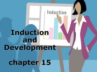 Induction 
and 
Development 
chapter 15 
 