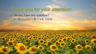 o Do you have any question?
• m - z a k e r i @ l i v e . c o m
 