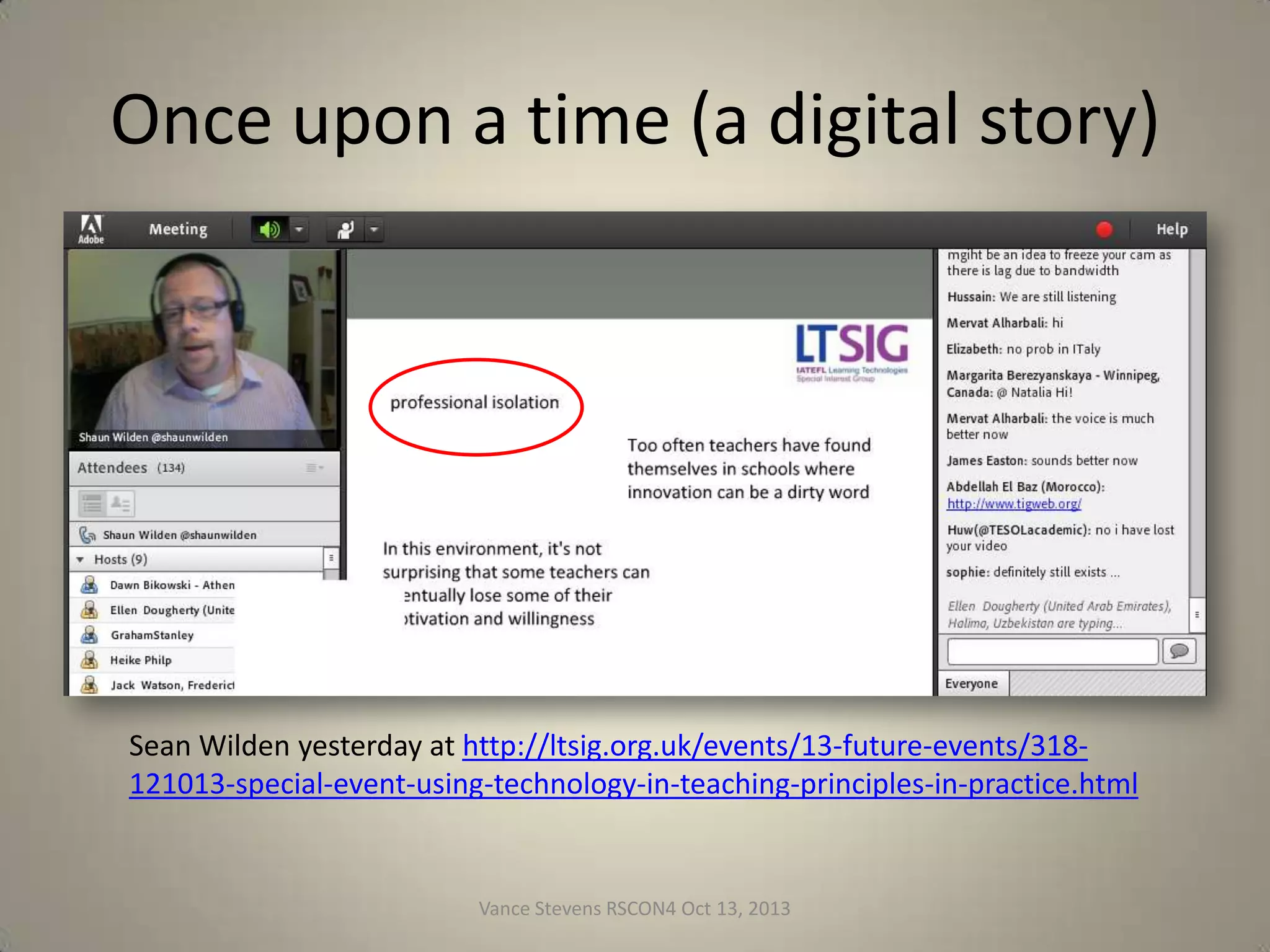 Once upon a time (a digital story)

Sean Wilden yesterday at http://ltsig.org.uk/events/13-future-events/318121013-special-event-using-technology-in-teaching-principles-in-practice.html

Vance Stevens RSCON4 Oct 13, 2013

3

 