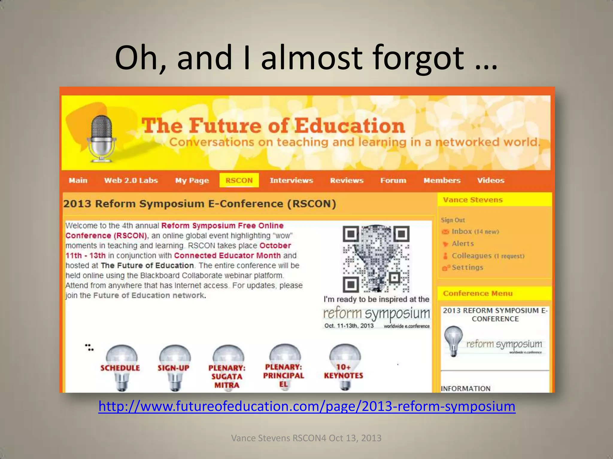 #eltchat

https://sas.elluminate.com/drtbl?sid=2008350&suid=D.AC3D28B09030E834760F4D57961C11
Vance Stevens RSCON4 Oct 13, 2013

31

 