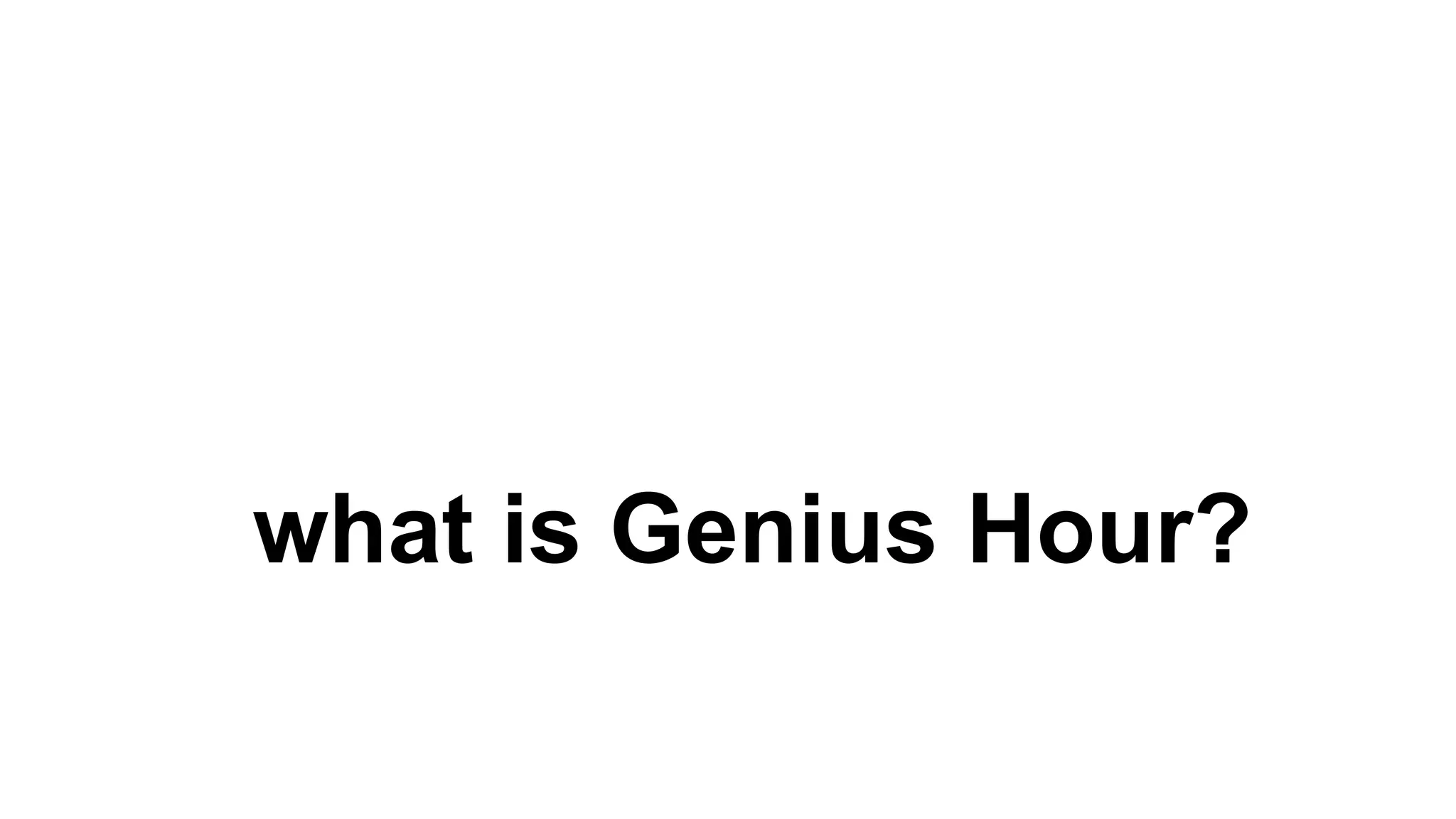 what is Genius Hour?

 