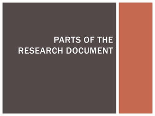 PARTS OF THE
RESEARCH DOCUMENT
 