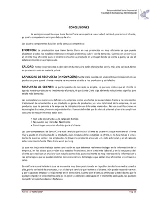 Responsabilidad SocialEmpresarial
Facultad de Contaduríay Administración
Avance1 | “SantaClara” Pág. 10
CONCLUSIONES
La ve...