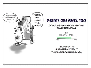 Artists are Geeks Too. Some Things about iPhone Fingerpainting @RSE10