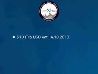 • $10 Mio USD until 4.10.2013