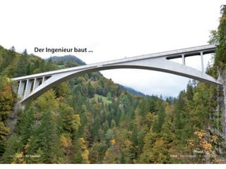 Salginatobelbrücke,RobertMaillart:Foto:JoseOrtolano
Der Ingenieur. Ein Träumer? RSE15 . Sabrina Gieron . 22. Februar 2015
Der Ingenieur baut ...
Praxis. Beispiele.
 