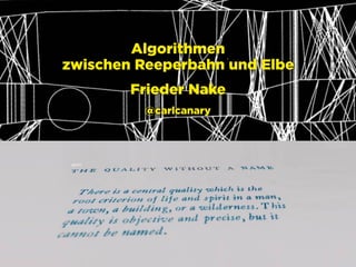 Hamburg, 21.2.2016
raumschiffer.de
@raumschifferde
facebook.com/raumschifferde
Algorithmen 
zwischen Reeperbahn und Elbe
F...