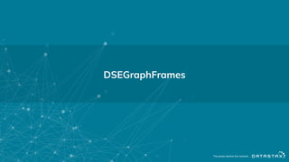 DSEGraphFrames
11
 