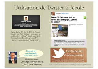 Utilisation de Twitter à l'école



Pecha Kucha (20 dias de 20") de François
Jourde sur "Les écritures numériques et
colla...