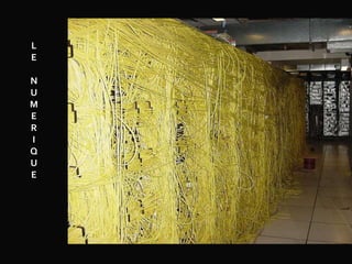 L
E
N
U
M
E
R
I
Q
U
E
 