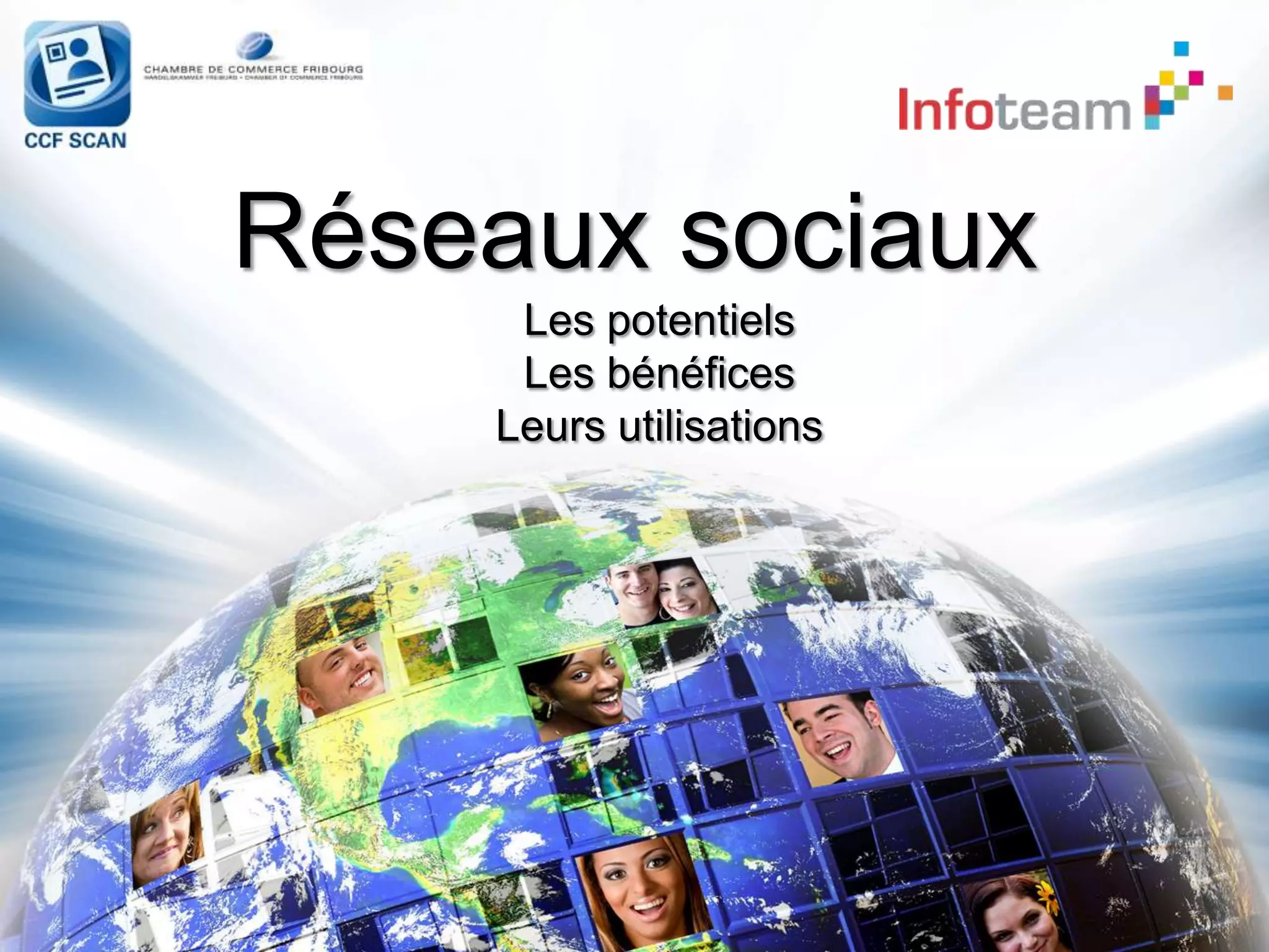 Réseaux sociauxLes potentiels Les bénéfices Leurs utilisations