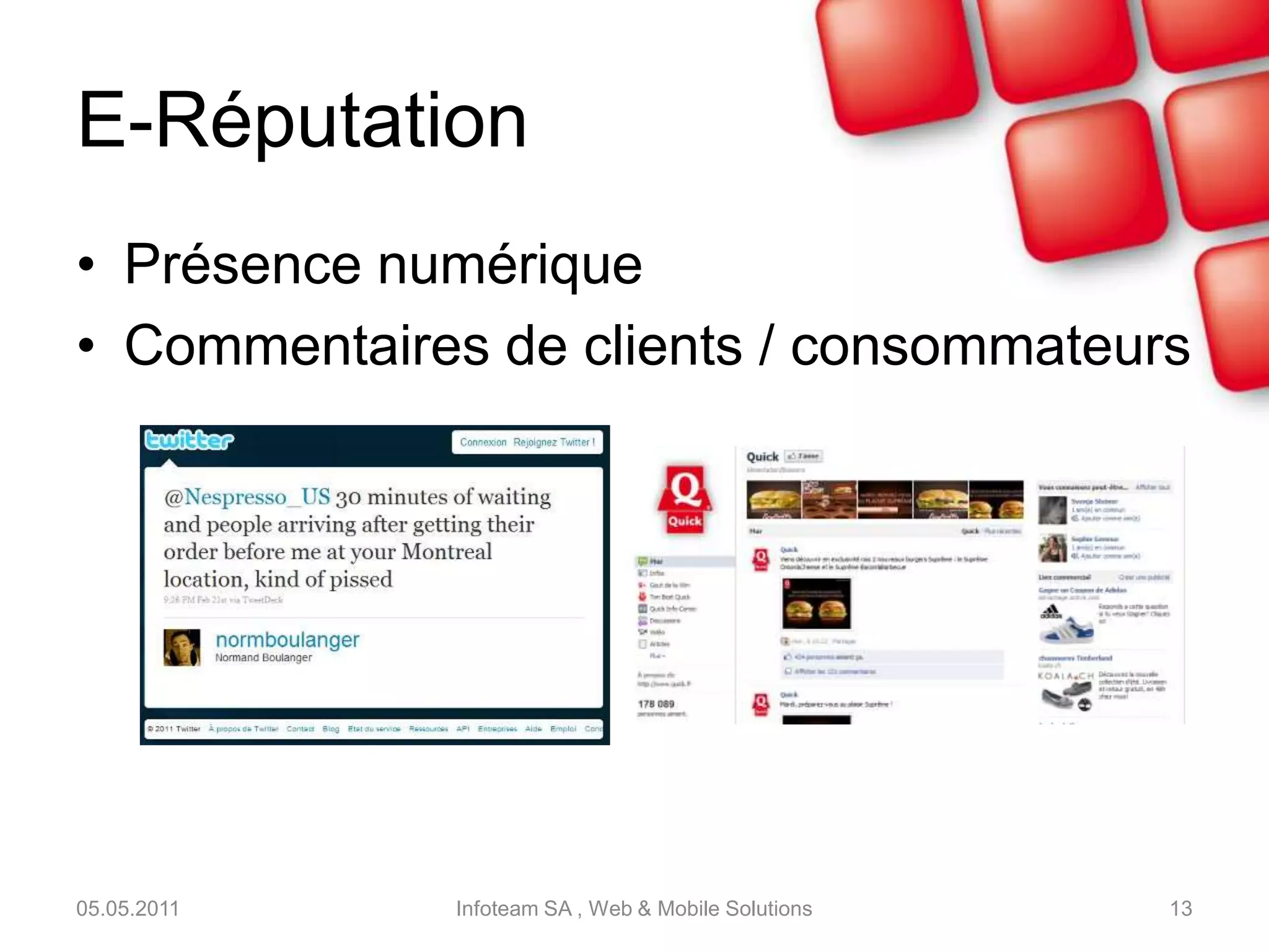 Plus de visibilitéLes réseaux sociaux améliorent votre visibilité sur InternetRéférencement amélioré05.05.2011Infoteam SA , Web & Mobile Solutions12