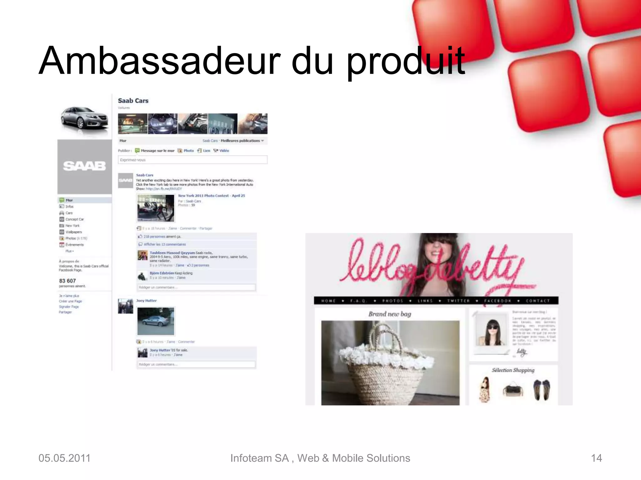 E-RéputationPrésence numériqueCommentaires de clients / consommateurs05.05.2011Infoteam SA , Web & Mobile Solutions13