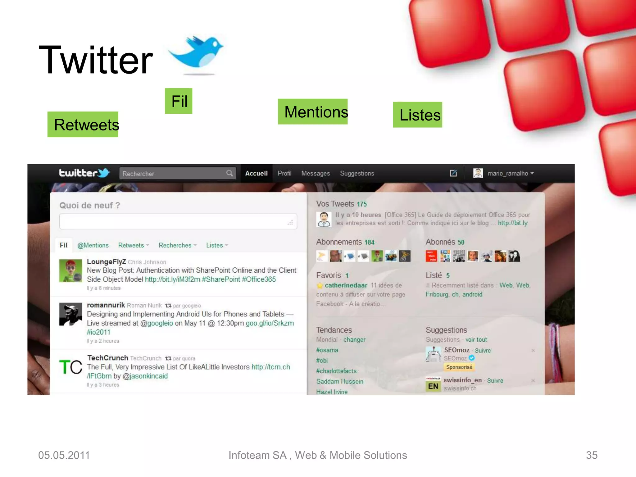 Un peu de pratiquePartie 505.05.2011Infoteam SA , Web & Mobile Solutions33