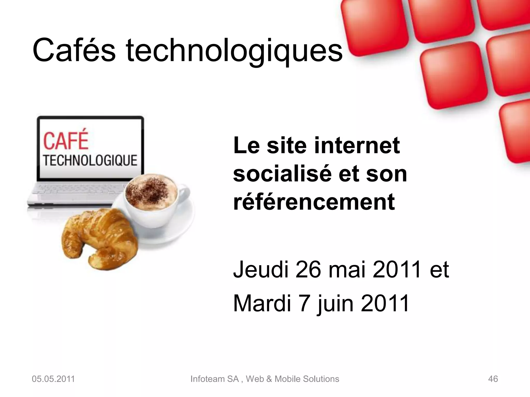 conclusionPartie 605.05.2011Infoteam SA , Web & Mobile Solutions44