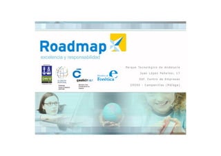 Miembro Club
Roadmap
                  Excelencia en la
Socia Fundadora
ASEPAM            Gestión
 