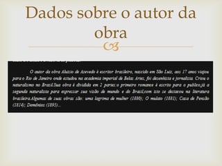 Dados sobre o autor da
        obra
         
 