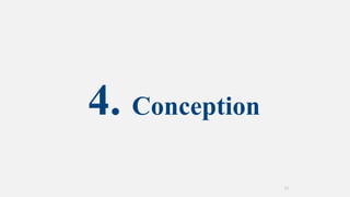 4. Conception
11
 