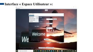 28
Interface « Espace Utilisateur »:
 