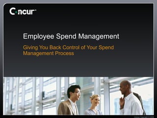 Employee Spend Management Giving You Back Control of Your Spend Management Process 