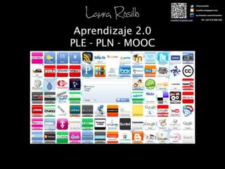 Aprendizaje 2.0
PLE - PLN - MOOC
 