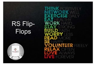 RS Flip-
Flops
 