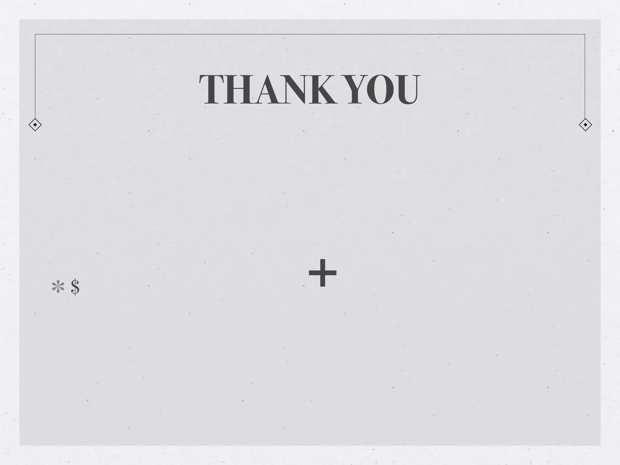 THANK YOU



$       +
 