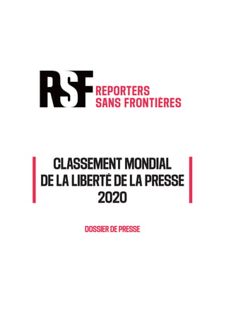 1
CLASSEMENT MONDIAL
DE LA LIBERTÉ DE LA PRESSE
2020
DOSSIER DE PRESSE
 