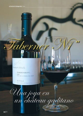 La Revista de Sotogrande / Vinos




Taberner N1”                                  0




           Una joya en
            un château gaditano
rsg   84
 