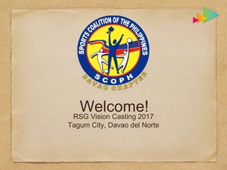 Welcome!RSG Vision Casting 2017
Tagum City, Davao del Norte
 