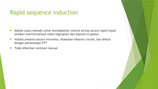 Rapid Sequence Induction Pada Kasus Emergency | PPTX